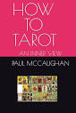 HOW TO TAROT: AN INNER VIEW: MCCAUGHAN, PAUL: 9798872133353 ...