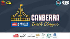 2024 Chemist Warehouse Canberra Track Classic - YouTube