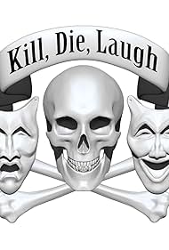 Kill, Die, Laugh (2017)