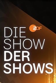 Primary photo for 60 Jahre ZDF: Die Show der Shows