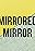 Mirrored Mirror