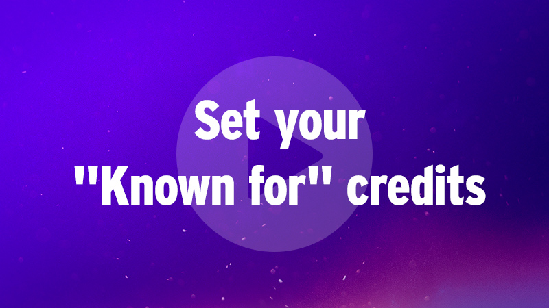How To Update Your Known For Credits