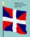 Vlag spesiaal ontwerp vir die verdedigingsmissie van Nieu-Frankryk, gebruik van 1665 tot 1671 deur ’n eenheid wat uit die Carignan-Sallières-regiment gevorm is.