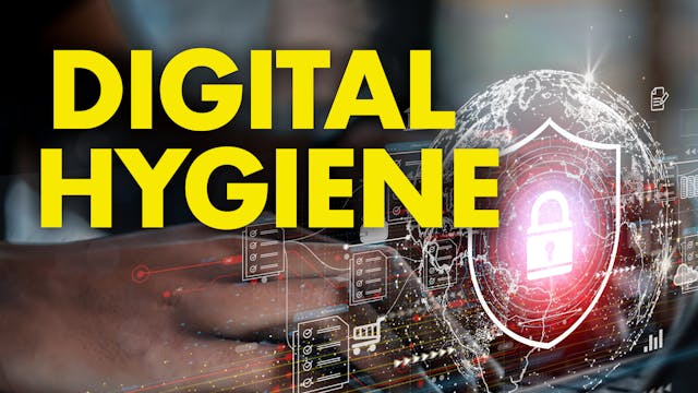 Digital Hygiene