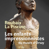 Invitation pour l’exposition « Les enfants impressionnistes du musée d’Orsay » à La Piscine de Roubaix