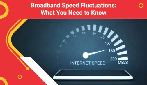 Broadband Speed Fluctuations