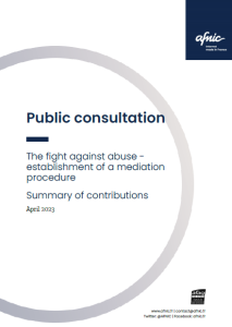 Public consultation
The fight against abuse - establishment of a mediation procedure
Summary of contributions
April 2023
