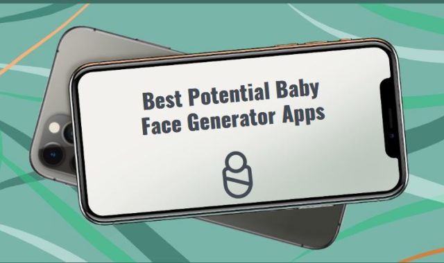 9 Best Potential Baby Face Generator Apps for Android & iOS