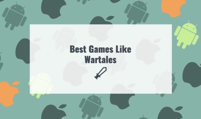 9 Best Games Like Wartales for Android & iOS