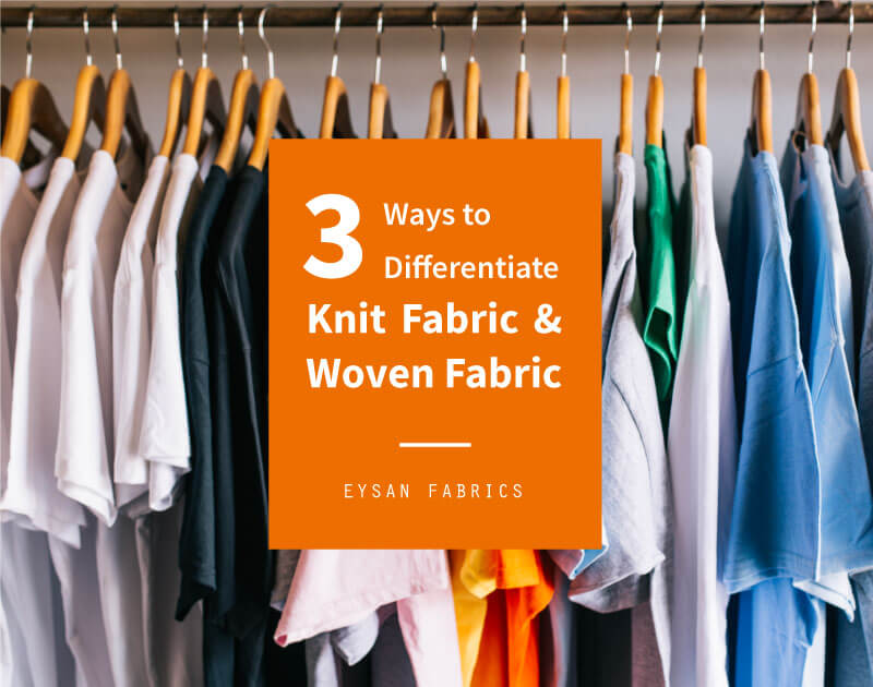 3 Ways to Differentiate Knitted and Woven Fabrics