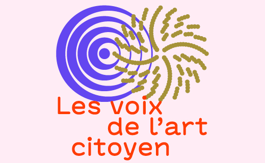 Les voix de l’art citoyen, le podcast des artistes qui changent la donne
