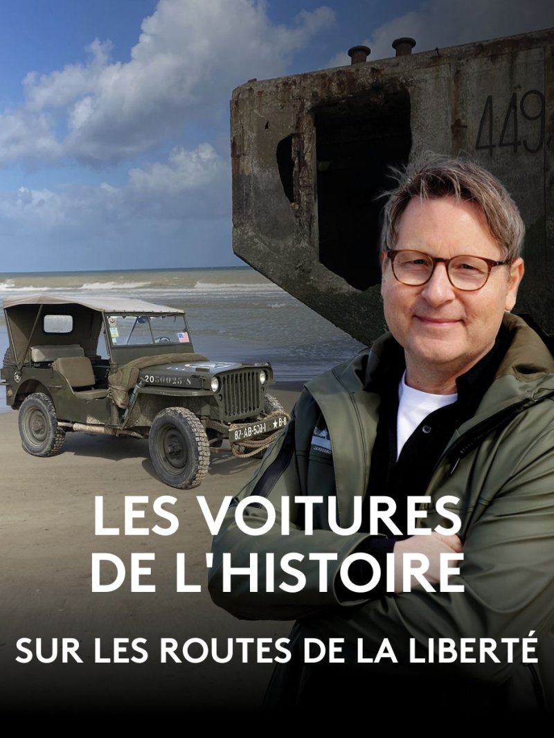 Les voitures de l'Histoire, sur les routes de la Liberté - vidéo undefined - france.tv