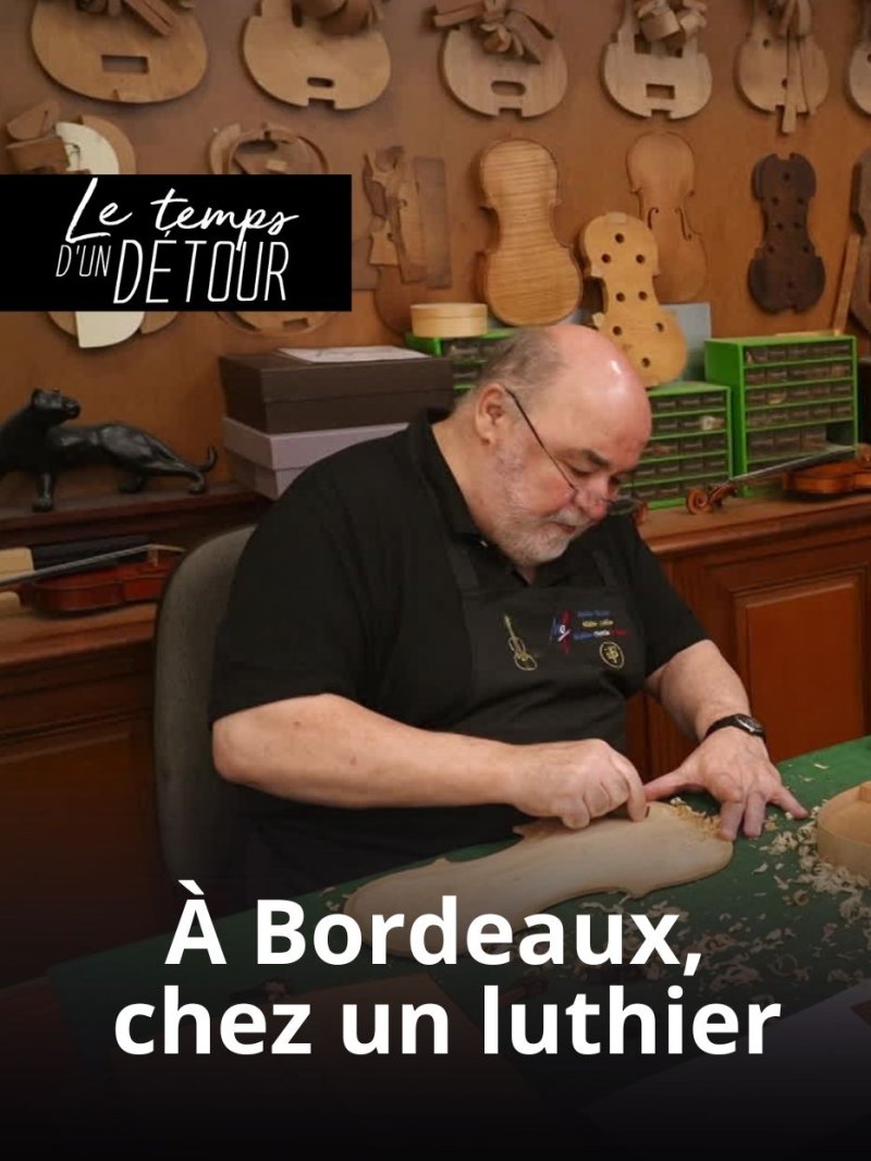 À Bordeaux chez un luthier - vidéo undefined - france.tv