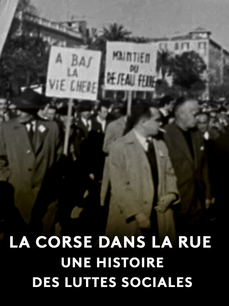 La Corse dans la rue : une histoire des luttes sociales - vidéo undefined - france.tv
