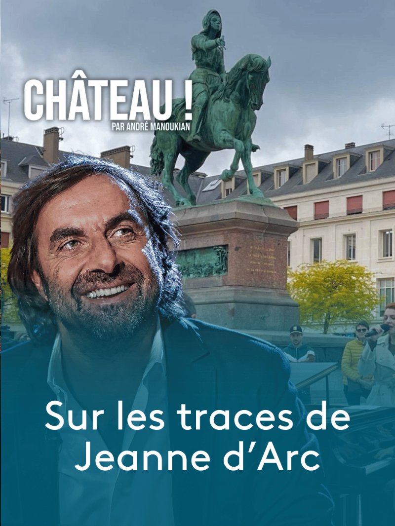 Château ! Sur les traces de Jeanne d'Arc - vidéo undefined - france.tv