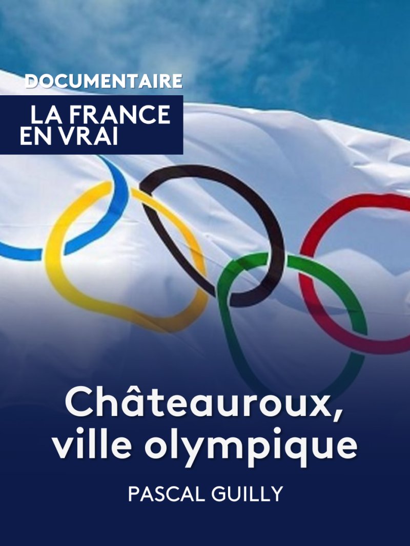 Châteauroux ville olympique - vidéo undefined - france.tv