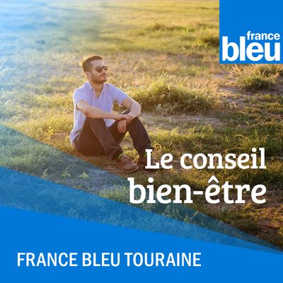 Le conseil bien être sur France Bleu Touraine