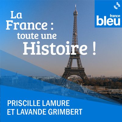 La France : toute une Histoire ! 