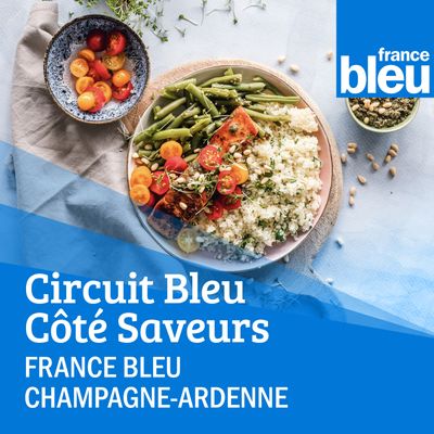 Côté saveurs de France Bleu Champagne Ardenne