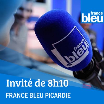 Invité France Bleu Picardie de 8h10