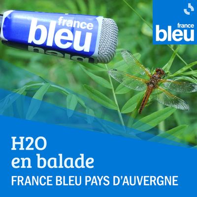 H2O en balade sur France Bleu Pays d'Auvergne