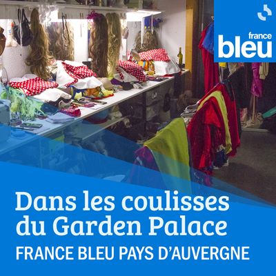 Dans les coulisses du Garden Palace sur France Bleu Pays d'Auvergne