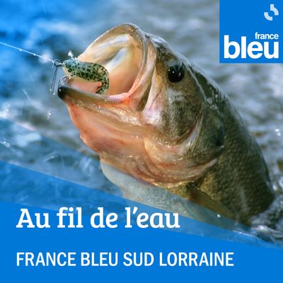 Au fil de l'eau sur France Bleu Sud Lorraine