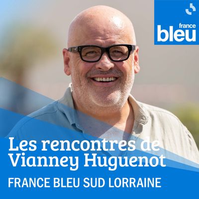 Vianney Huguenot sur France Bleu Sud Lorraine