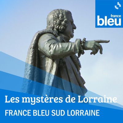 Les mystères de Lorraine par Bertrand Munier sur France Bleu Sud Lorraine
