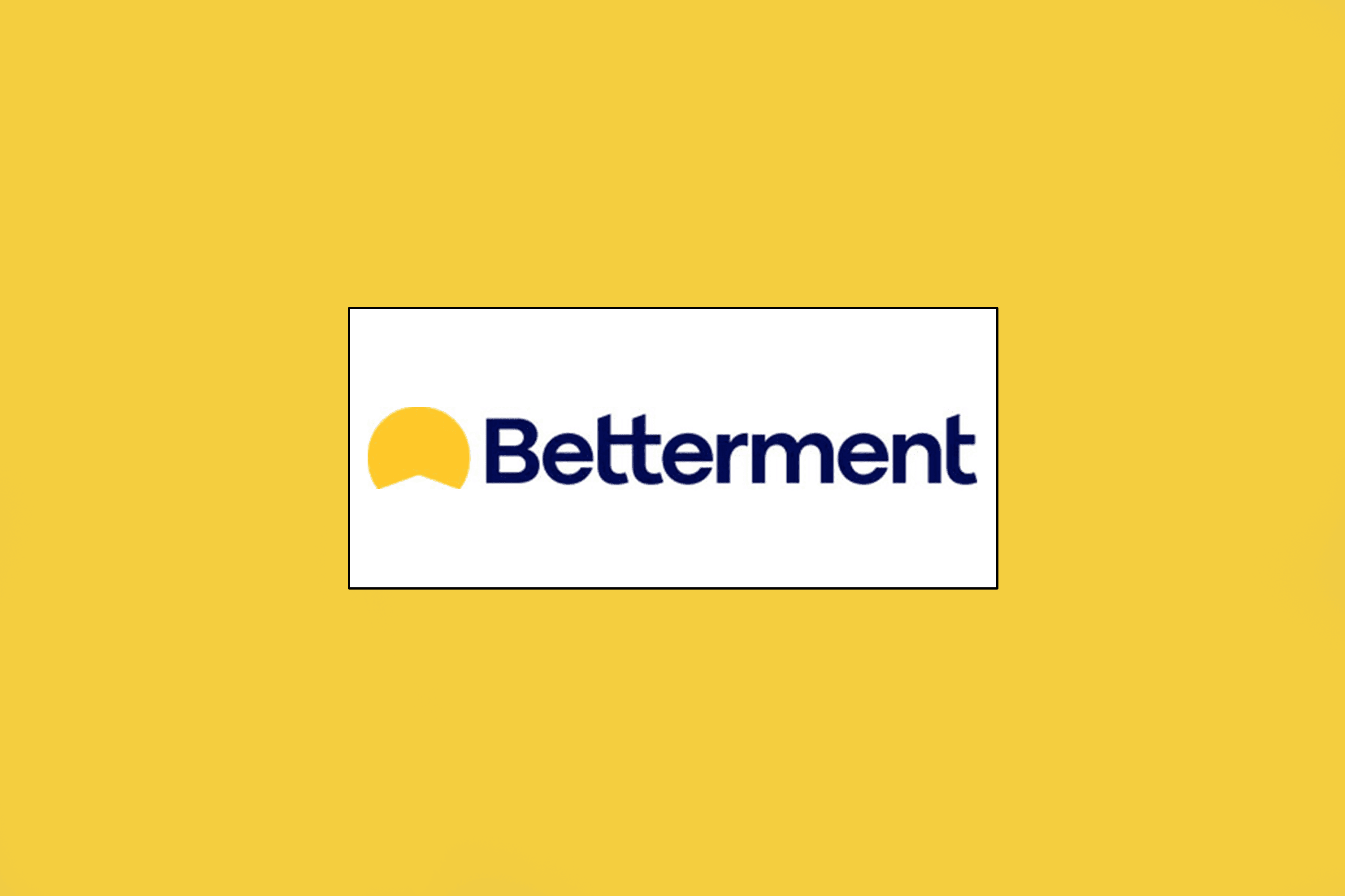 Image shows a yellow background with the Betterment logo in the center.