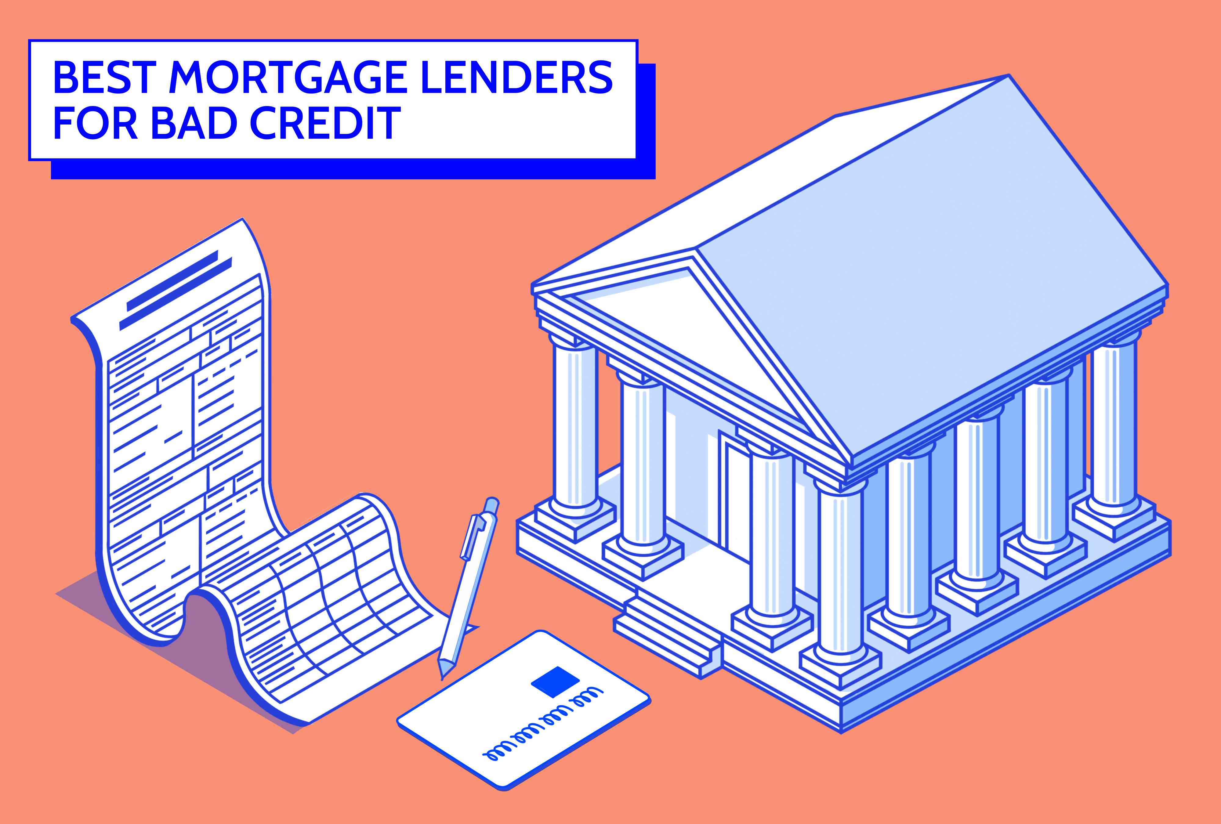 Custom illustration shows a title of "Best Mortgage Lenders for Bad Credit" on an orange background with a blue and white columned building and a credit card, pen, and contract paper.