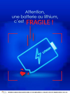 Attention une batterie au lithium, c'est fragile !