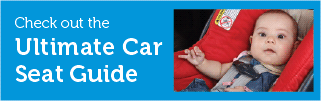 Ultimate Car Seat Guide 