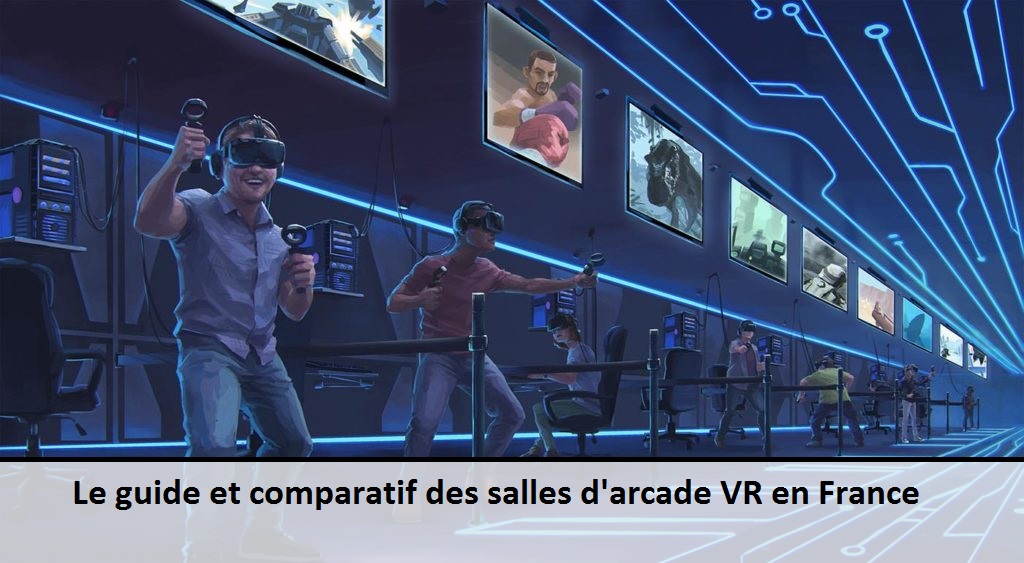 guide comparatif salle salles d'arcade arcade VR