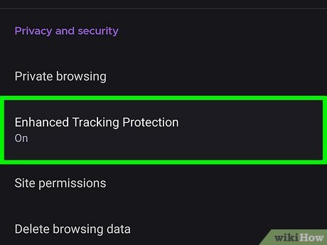 Step 4 Scroll down and tap Tracking Protection or Enhanced Tracking Protection.