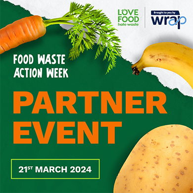 Food Waste Action Week Partner Event 21st March 2024 with WRAP and LFHW logos and fruit and veg