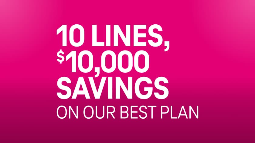 10 lines, $10,000 savings on our best plan.