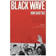 Black Wave by Kim Ghattas