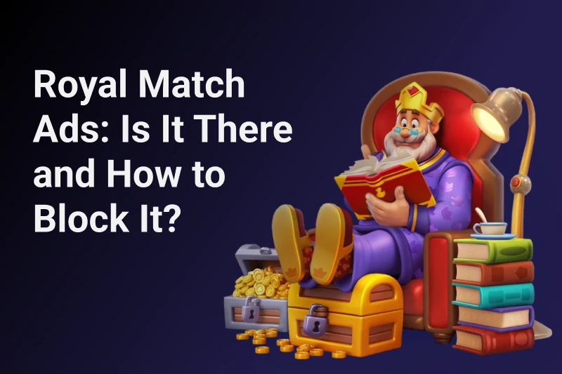 How to Stop Royal Match Ads?