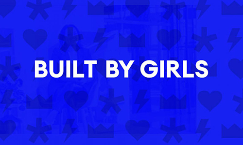 BUILT BY GIRLS