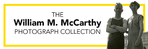 William McCarthy Photograph Collection Exhibit Button