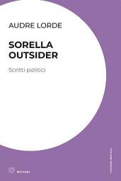 Icon image Sorella Ousider: Scritti politici