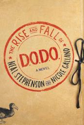 Icon image The Rise and Fall of D.O.D.O.: A Novel