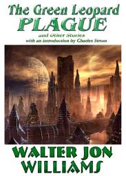 Icon image The Green Leopard Plague and Other Stories