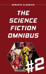 Icon image The Science Fiction Omnibus #2 (Serapis Classics)