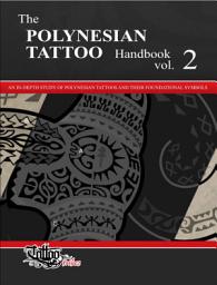 Icon image The POLYNESIAN TATTOO Handbook Vol.2: An in-depth study of Polynesian tattoos and of their foundational symbols