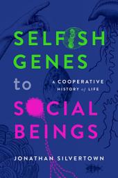 Picha ya aikoni ya Selfish Genes to Social Beings: A Cooperative History of Life