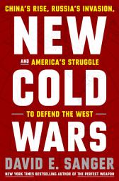 Isithombe sesithonjana se-New Cold Wars: China's Rise, Russia's Invasion, and America's Struggle to Defend the West