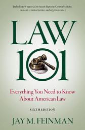 Ikonas attēls “Law 101: Everything You Need to Know About American Law, Edition 6”