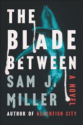 Icon image The Blade Between: A Novel